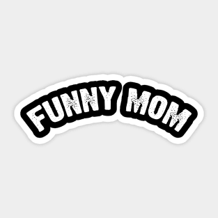 Funny Mom Sticker